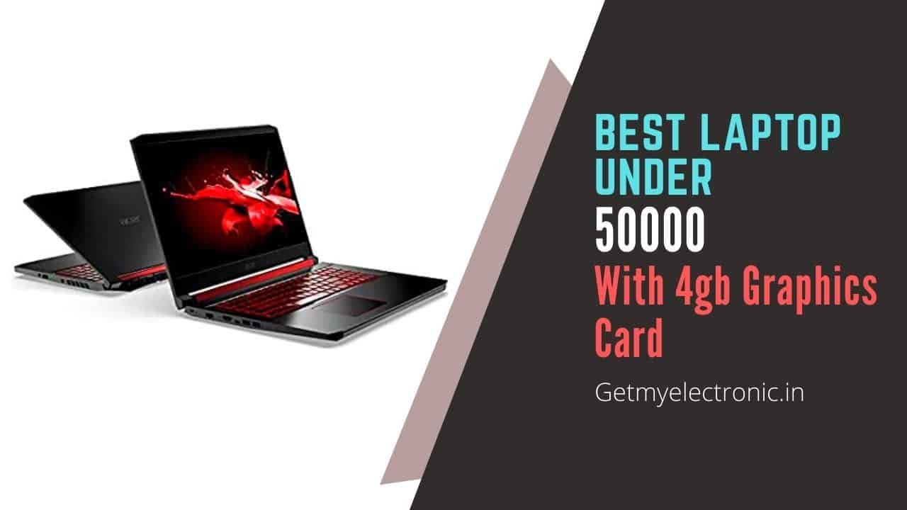 Best Gaming Laptops Under 50000 with 4gb Graphics Card